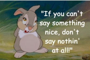 I think everyone can take a leaf out of Thumper's book.